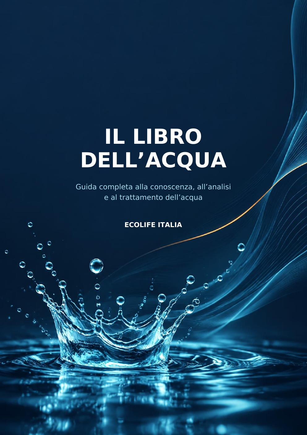 Copertina de Il Libro dell'Acqua di Ecolife Italia, guida alla manutenzione di depuratori e addolcitori